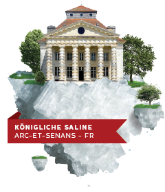 Königliche Saline Arc-et-Senans